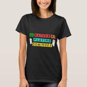 Domino Tile Board Spieler Begeistert Domino Game N T-Shirt