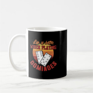 Dominoes Shirt Life is Better Game Playing Dominoe Kaffeetasse