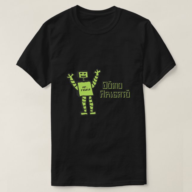 Domo Arigato Herr Roboto T-Shirt (Design vorne)
