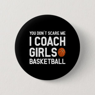 Don39t Obacht Me I Coach Girls Basketball Sport Button