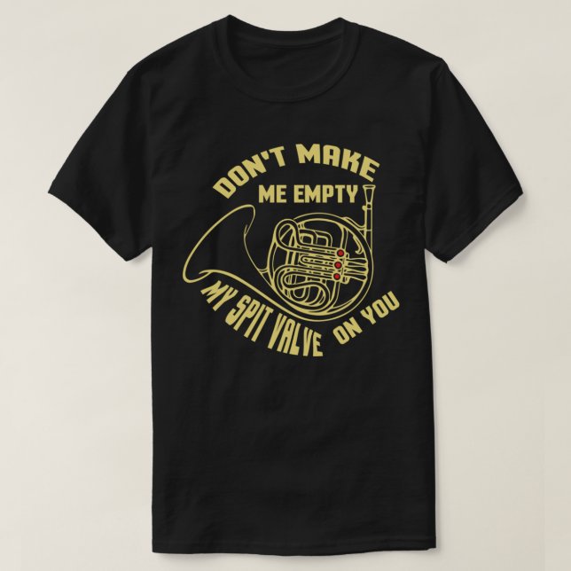 Don&39;t macht mich leere Spit Valve französische  T-Shirt (Design vorne)