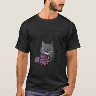 Don Alk O Mich Ich zähle Häkeln Stricken Katze T-Shirt