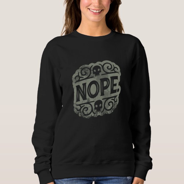 Don be a Yes Person Just say NO sometimes Sweatshirt (Vorderseite)