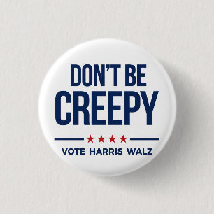 DON BE KREEPY - Vote Harris Walz Button
