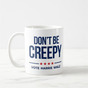 DON BE KREEPY - Vote Harris Walz Kaffeetasse