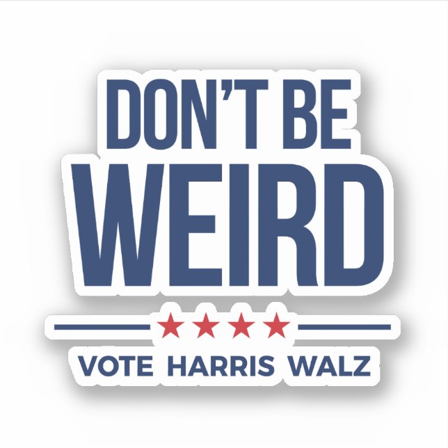 DON BE not WEIRD - Vote Harris Walz Aufkleber (Vorderseite)