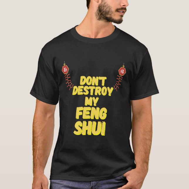 Don Destroy My Feng Shui T-Shirt (Vorderseite)