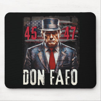 Don Fafo Trump 45 47 Funny Patriotic Political T-S Mousepad