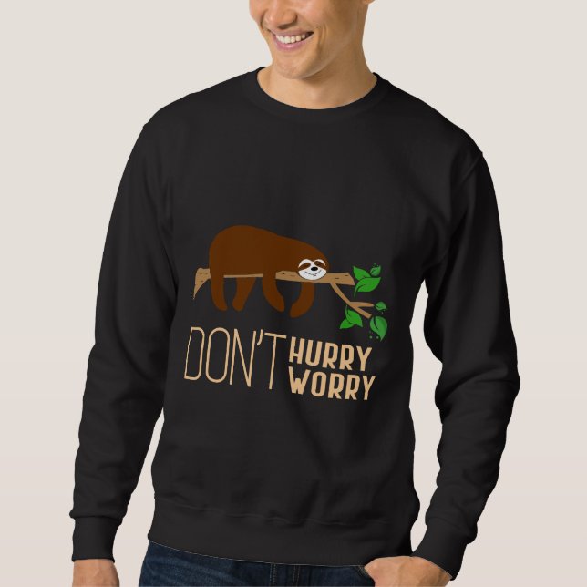 Don Hurry Don Worry Lazy Animal Sloth Sweatshirt (Vorderseite)