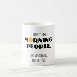 Don I mögen Morgenleute - oder Morgen oder Leute Tasse