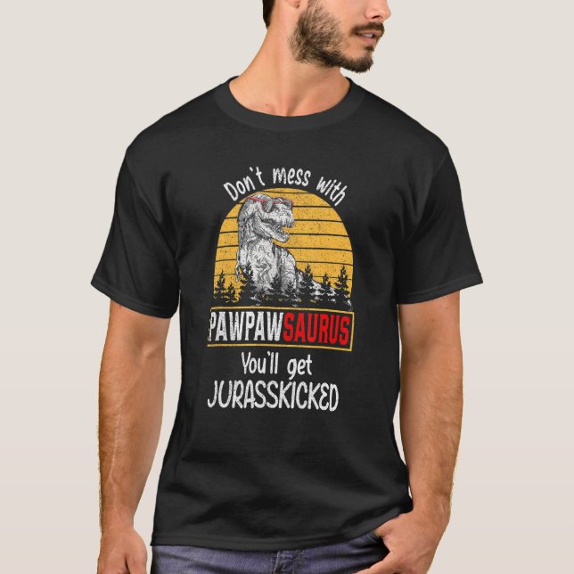 Don Mess mit Pawpawsaurus Sie werden Jurasskicked T-Shirt (Vorderseite)