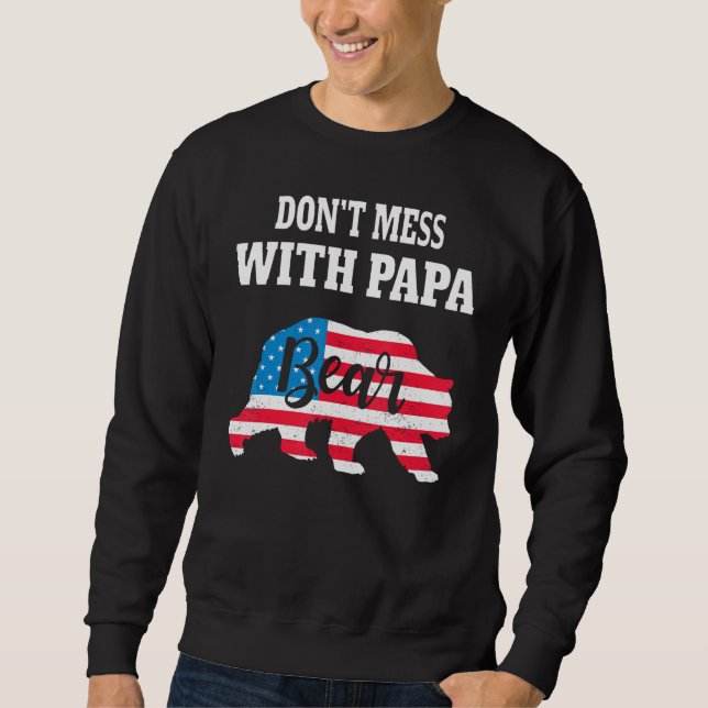 Don Mess With Papa Bear Father s Day Family Matchi Sweatshirt (Vorderseite)