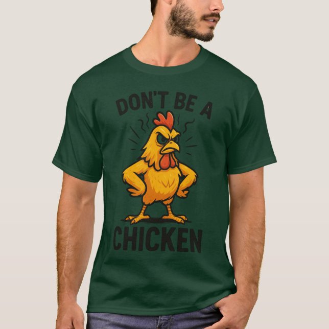 Don’t Be a Chicken Funny Cartoon Chicken Tee Bold  (Vorderseite)