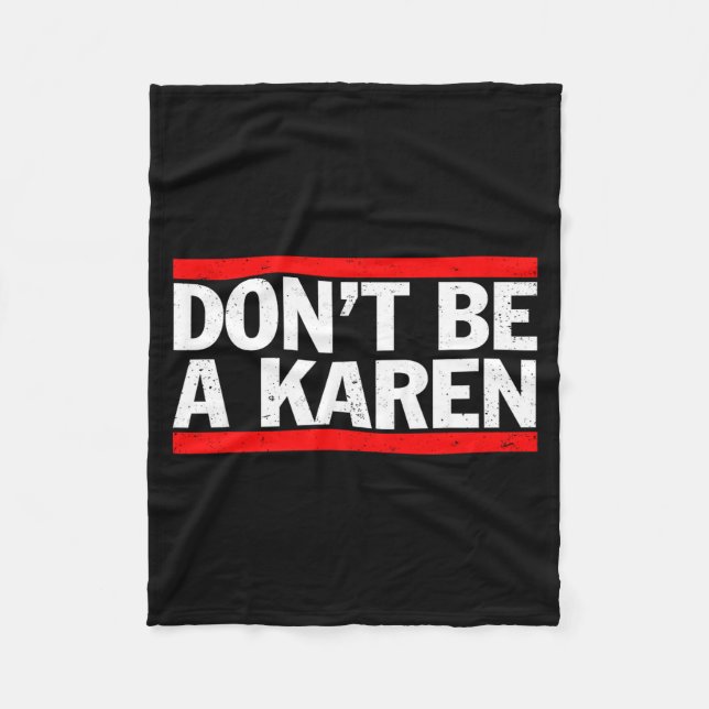 Don’t Be A Karen Meme Gift  Fleecedecke (Vorderseite)