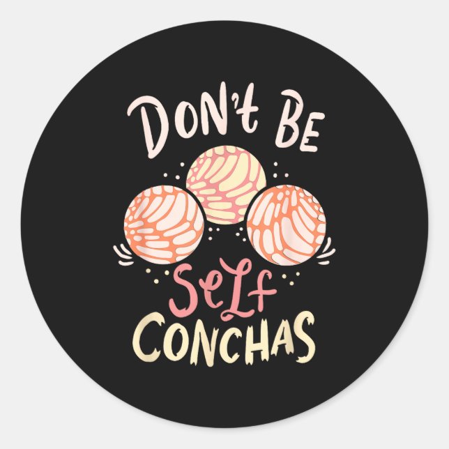 Don´t Be Self Conchas Latina  Runder Aufkleber (Vorderseite)