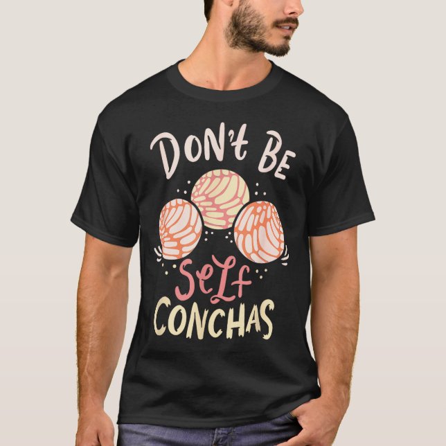Don´t Be Self Conchas Latina  T-Shirt (Vorderseite)