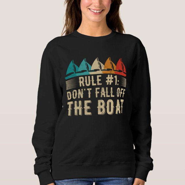 Don t Fall Off The Boat  Sailing  1 Sweatshirt (Vorderseite)