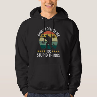 Don t Follow Me I Do Stupid Things Paintball Game  Hoodie
