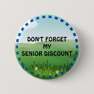 Don’t Forget My Senior Discount Button