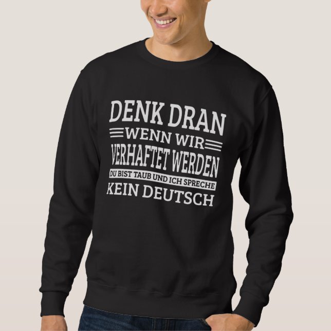 Don t forget you re not going to be taub and ich sweatshirt (Vorderseite)