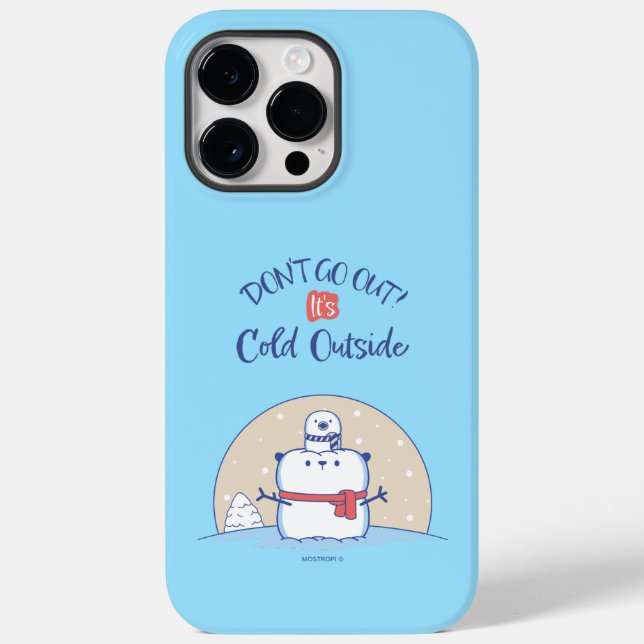 Don´t go out! It´s Cool Outside |  Case-Mate iPhone Hülle (Rückseite)
