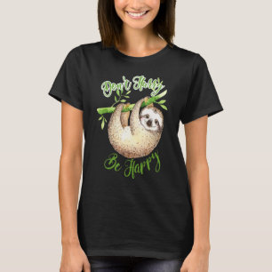 Don’t Hurry Be Happy Cute Lazy Funny Sloth T-Shirt