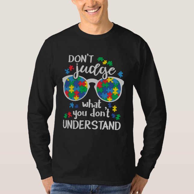 Don t Judge what you don t understand Autism Awarn T-Shirt (Vorderseite)