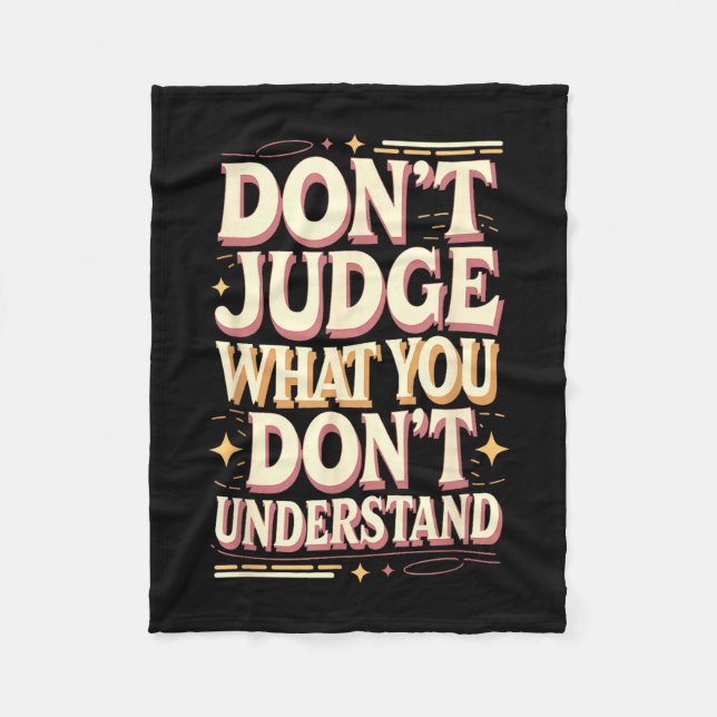 Don’t judge what you don’t understand  fleecedecke (Vorderseite)