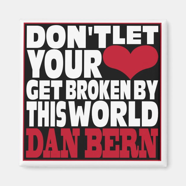 Don’t Let Your Heart Get Broken Magnet (Vorne)