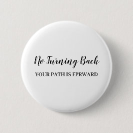 Don’t Look Back | Motivational Peachy Pink Design Button