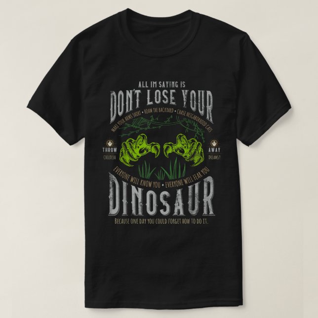 Don’t Lose Your Dinosaur Funny Step Brothers Graph T-Shirt (Design vorne)