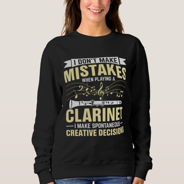 Don t Make Mistakes Playing a Clarinet Creative De Sweatshirt (Vorderseite)