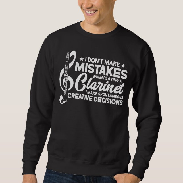 Don t Make Mistakes Playing a Clarinet Creative De Sweatshirt (Vorderseite)