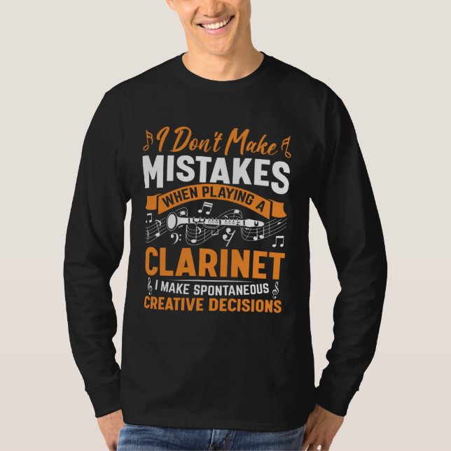 Don t Make Mistakes Playing a Clarinet Creative De T-Shirt (Vorderseite)
