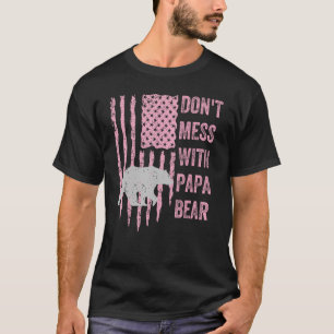 Don t Mess mit Papa Bear USA Flag Vater T-Shirt