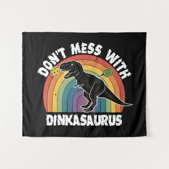 Don’t Mess With Dinkasaurus Pickleball Wandteppich (Vorderseite (Horizontal))