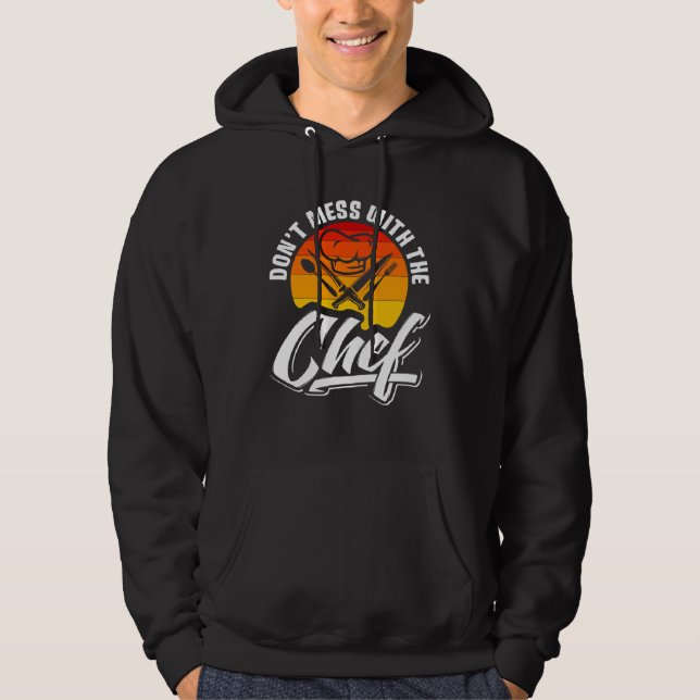 Don t Mess With The Chef Retro Food  Cooking  1 Hoodie (Vorderseite)