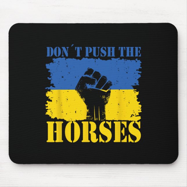 Don´t Push The Horses - Funny Meme Quote For Sarca Mousepad (Vorne)