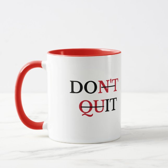 Don’t Quit Motivational Coffee Mug Tasse (Links)