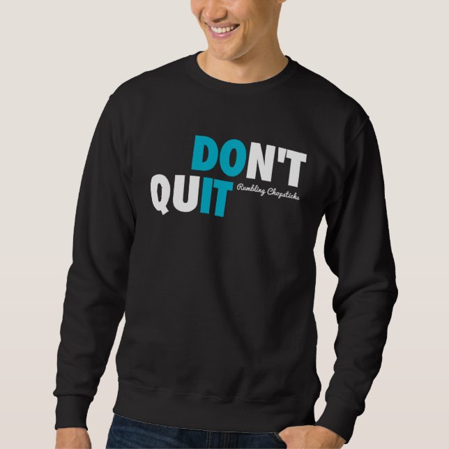 Don t Quit RC 2021 Sweatshirt (Vorderseite)