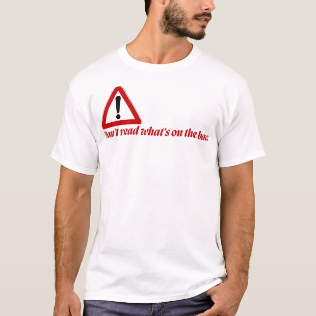 Don’t Read the Back Funny T-Shirt (Vorderseite)