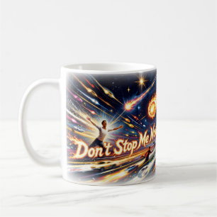 Don’t Stop Me Now Cosmic Tiger Energy Tasse