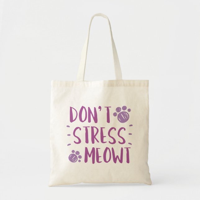 Don’t Stress Meowt Tragetasche (Vorne)