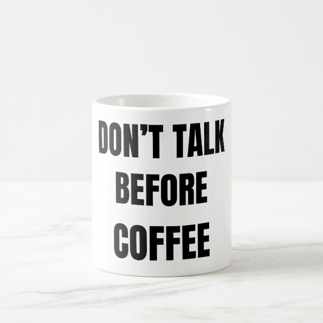 Don’t Talk Before Coffee Funny Mug Kaffeetasse (Mittel)