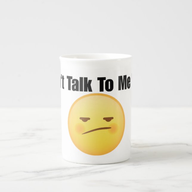 Don’t Talk to Me Yet Mug Prozellantasse (Vorderseite)