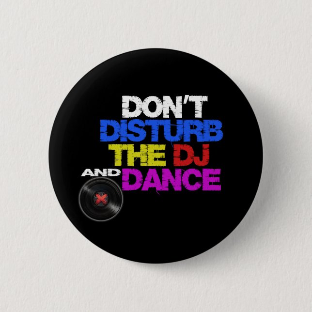 Don´t tanzt disturb the dj and button (Vorderseite)