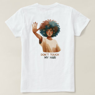 Don´t touch my hair- Frau mit Afro- Illustration T-Shirt