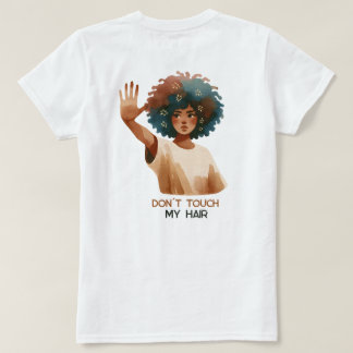 Don´t touch my hair- Frau mit Afro- Illustration T-Shirt