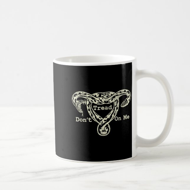 Don’t Tread On Me Uterus Snake Pro Roe Feminist  Kaffeetasse (Rechts)