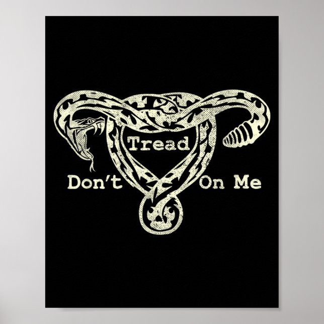 Don’t Tread On Me Uterus Snake Pro Roe Feminist  Poster (Vorne)
